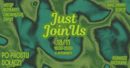 Poznaj ludzi naprawdę - JustJoinUs #1 w Dwie Zmiany