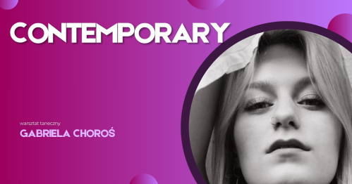 Contemporary. Warsztaty taneczne prowadzone przez Gabrielę Choroś