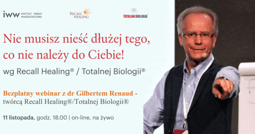 dr Gilbert Renaud - Nie musisz dłużej nieść tego, co nie należy do Ciebie! wg Recall Healing®/Totalnej Biologii®