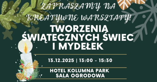 Kreatywne warsztaty tworzenia świątecznych świec i mydełek