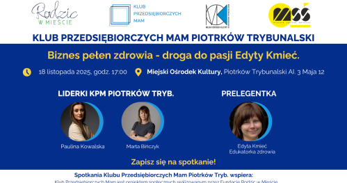 Klub Przedsiębiorczych Mam Piotrków Trybunalski - 18.11.2025