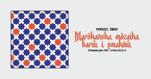 Marokańska mozaika barw i smaków │ Spotkanie podróżnicze "Poprzez świat"
