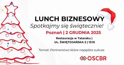 Lunch Biznesowy OSCBR - Poznań 2.12.2025 r.