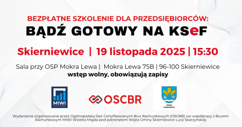 Bądź Gotowy na KSeF z OSCBR i MIWI Wioleta Migda - szkolenie SKIERNIEWICE
