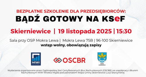 Bądź Gotowy na KSeF z OSCBR i MIWI Wioleta Migda - szkolenie SKIERNIEWICE