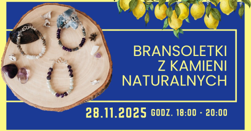 Warsztaty tworzenia bransoletek z kamieni naturalnych przy winie