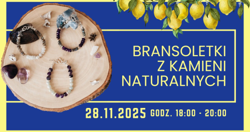 Warsztaty tworzenia bransoletek z kamieni naturalnych przy winie