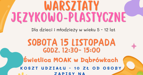 Warsztaty językowo-plastyczne w świetlicy MOAK w Dąbrówkach