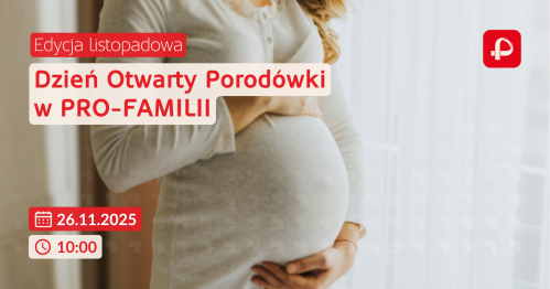 Dzień Otwarty Pro-Familia - edycja listopadowa