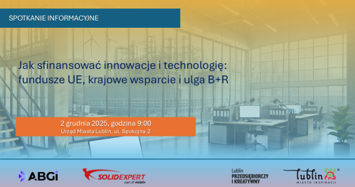 Jak sfinansować innowacje i technologię: fundusze UE, krajowe wsparcie i ulga B+R