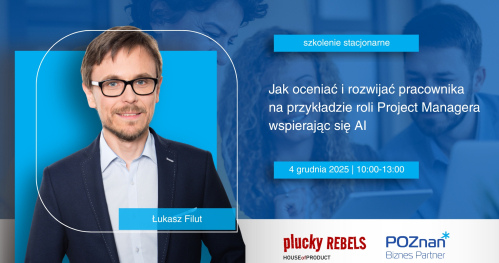 Jak oceniać i rozwijać pracownika na przykładzie roli Project Managera wspierając się AI