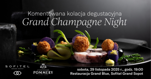 Kolacja degustacyjna Grand Champagne Night w hotelu Sofitel Grand Sopot - 29 listopada