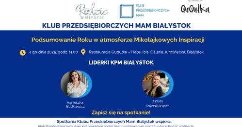 Klub Przedsiębioczych Mam Białystok - 4.12.2025