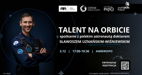 Talent na orbicie - spotkanie z polskim astronautą doktorem Sławoszem Uznańskim-Wiśniewskim