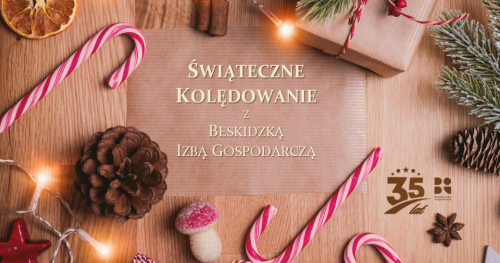 Świąteczne Kolędowanie z Beskidzką Izbą Gospodarczą