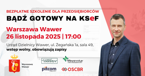 Bądź Gotowy na KSeF z OSCBR i PITCOM - szkolenie WARSZAWA WAWER