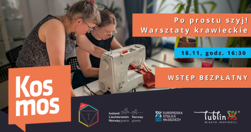 🧵Po prostu szyj! Warsztaty krawieckie w Kosmosie: Przestrzeni Młodych