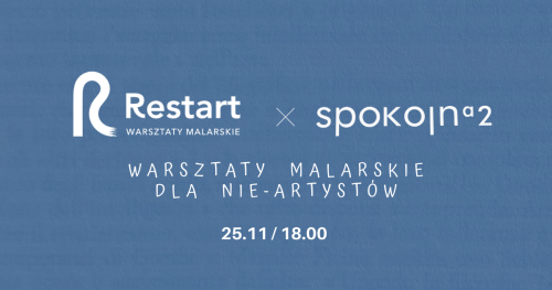 Spokojna2 x Restart Malowanie przy winie