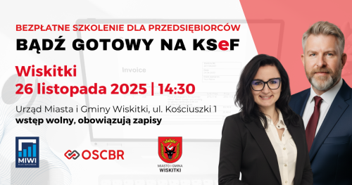 Bądź Gotowy na KSeF z OSCBR i MIWI Wioleta Migda - szkolenie WISKITKI