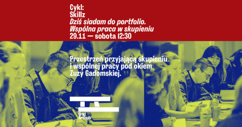 Dziś siadam do portfolio. Wspólna praca w skupieniu