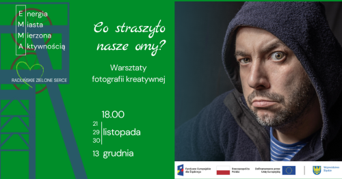 EMMA. Warsztaty fotografii kreatywnej "Co straszyło nasze omy?"