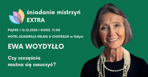 Śniadanie Mistrzyń EXTRA - Ewa Woydyłło