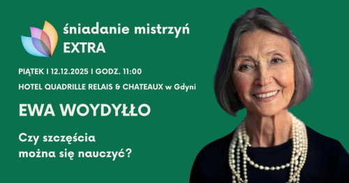 Śniadanie Mistrzyń EXTRA - Ewa Woydyłło