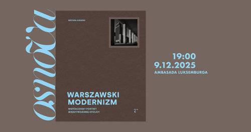 Premiera książki "Warszawski Modernizm. Współczesny portret międzywojennej stolicy"