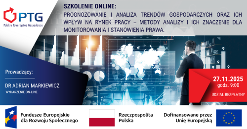 SZKOLENIE ONLINE: Prognozowanie i analiza trendów gospodarczych oraz ich wpływ na rynek pracy - metody analizy i ich znaczenie dla monitorowania i stanowienia prawa.