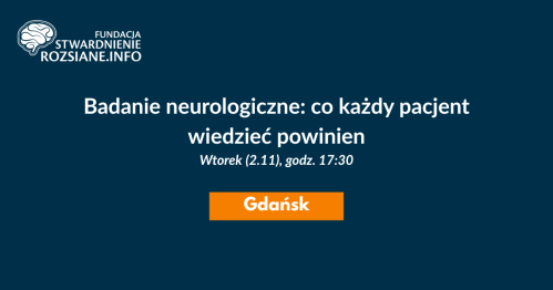 Badanie neurologiczne: co każdy pacjent wiedzieć powinien - warsztaty w Gdańsku (2.12.2025, godz. 17:30)