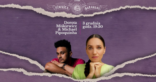 DOROTA MIŚKIEWICZ & MICHAEL PIPOQUINHA - KONCERT w PIWNICY pod BARANAMI