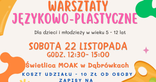 Warsztaty językowo-plastyczne w świetlicy MOAK w Dąbrówkach