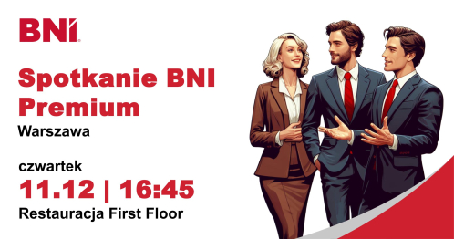 Spotkanie BNI Biznes Premium Warszawa 11.12.2025