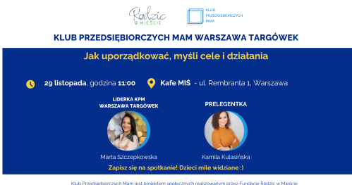 Klub Przedsiębiorczych Mam Warszawa Targówek -  29.11.2025