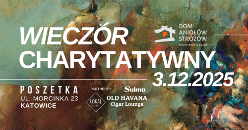 Charytatywny Wieczór w Poszetce | Wsparcie dla Domu Aniołów Stróżów | Katowice