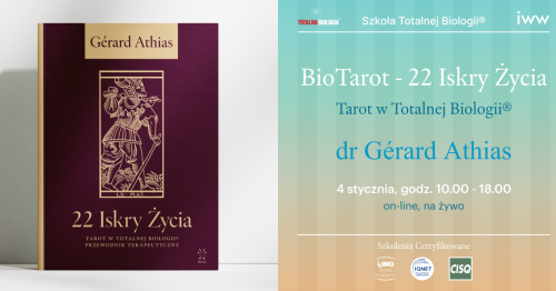 BioTarot - 22 Iskry Życia. Tarot w Totalnej Biologii® - dr Gérard Athias