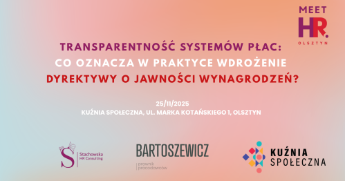 Transparentność systemów płac:  Co oznacza w praktyce wdrożenie  Dyrektywy o jawności wynagrodzeń?
