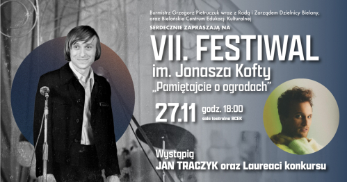 VII Festiwal im. Jonasza Kofty | Koncert Janek Traczyk oraz Laureaci Konkursu