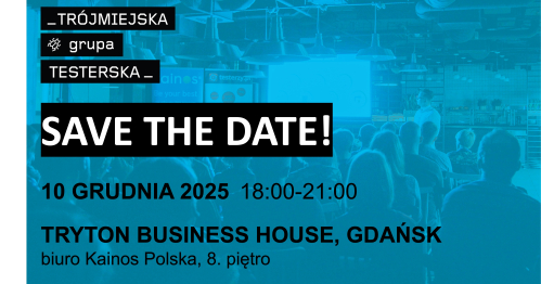 Trójmiejska Grupa Testerska #35 Spotkanie