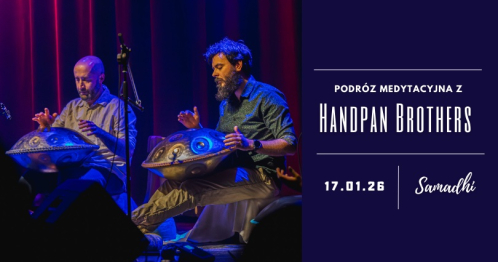 Podróż medytacyjna z Handpan Brothers - "Samadhi"