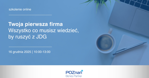 Twoja pierwsza firma. Wszystko, co musisz wiedzieć, by ruszyć z JDG - szkolenie online