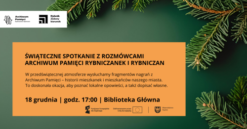 Świąteczne spotkanie z Rozmówcami Archiwum Pamięci Rybniczanek i Rybniczan