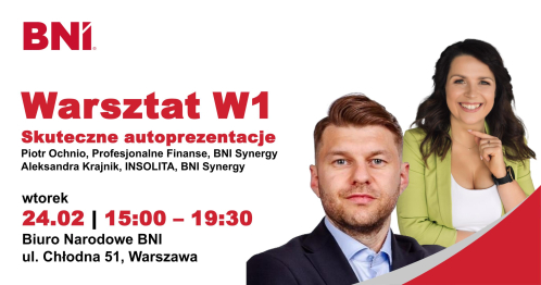 BNI Warszawa: Warsztat W1 - Skuteczne Autoprezentacje, Aleksandra Krajnik, Piotr Ochnio (wtorek) 24.02.2026