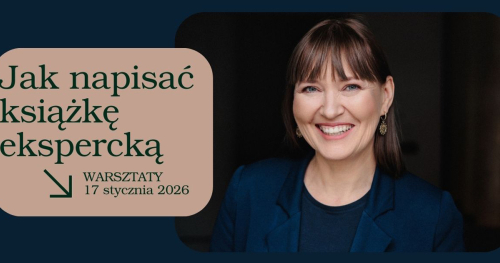WARSZTATY: Jak napisać książkę ekspercką