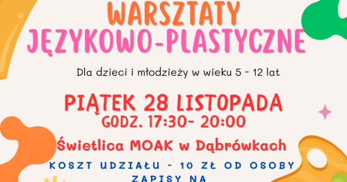 Warsztaty językowo-plastyczne w świetlicy MOAK w Dąbrówkach