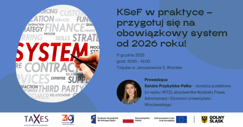 Szkolenie z warsztatami: "KSeF w praktyce - przygotuj się na obowiązkowy system od 2026 roku!" 2 TERMIN