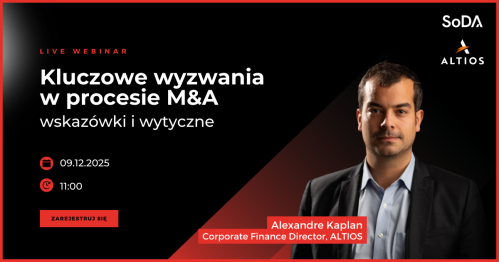 Webinar: Kluczowe wyzwania w procesie fuzji i przejęć - wskazówki i wytyczne