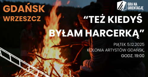 Projekcja filmu "Też kiedyś byłam harcerką" Kolonia Artystów