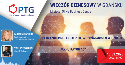 Wieczór Biznesowy PTG Gdańsk