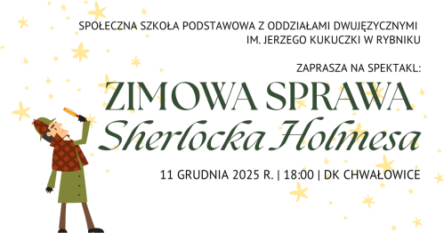 "Zimowa sprawa Sherlocka Holmesa" - spektakl świąteczny Społecznej